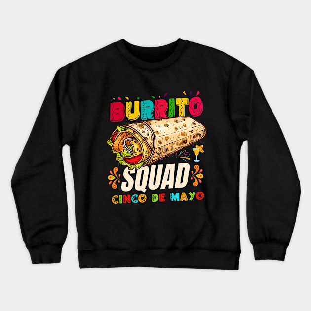 Burrito Squad Cinco de Mayo Crewneck Sweatshirt by CoolFuture